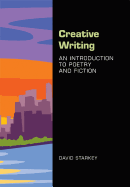 Creative Writing: An Introduction to Poetry and Fiction
