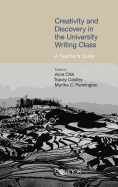 Creativity and Discovery in the University Writing Class: A Teacher's Guide