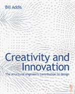 Creativity and Innovation: The Structural Engineer's Contribution to Design