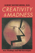 Creativity and Madness: New Findings and Old Stereotypes