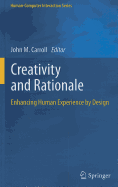 Creativity and Rationale: Enhancing Human Experience by Design