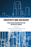 Creativity and Sociology: Doing Social Research with and on Artistic Sources
