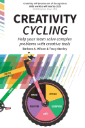 Creativity Cycling: Help Your Team Solve Complex Problems
