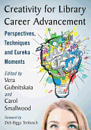 Creativity for Library Career Advancement: Perspectives, Techniques and Eureka Moments