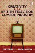 Creativity in the British Television Comedy Industry