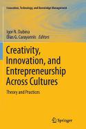 Creativity, Innovation, and Entrepreneurship Across Cultures: Theory and Practices