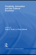 Creativity, Innovation and the Cultural Economy