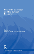 Creativity, Innovation and the Cultural Economy