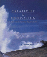Creativity & Innovation in Information Systems Organizations - Couger, J Daniel