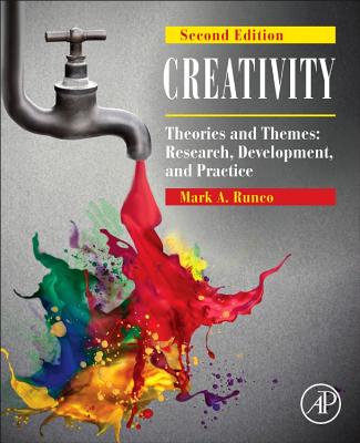 Creativity: Theories and Themes: Research, Development, and Practice - Runco, Mark A