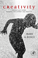 Creativity: Theories and Themes: Research, Development, and Practice