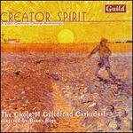 Creator Spirit: A 20th Century Choral Anthology