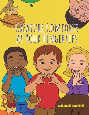Creature Comforts at Your Fingertips - Conte, Grace