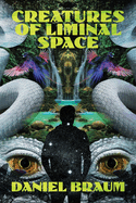 Creatures of Liminal Space