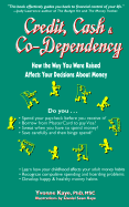 Credit, Cash, and Co-Dependency: The Money Connection