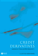 Credit Derivatives: Application, Pricing, and Risk Management - Meissner, Gunter