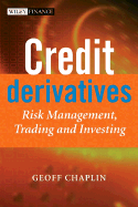 Credit Derivatives: Risk Management, Trading and Investing