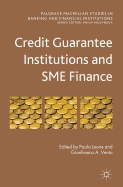Credit Guarantee Institutions and SME Finance