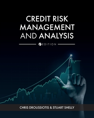 Credit Risk Management and Analysis - Droussiotis, Chris, and Shelly, Stuart