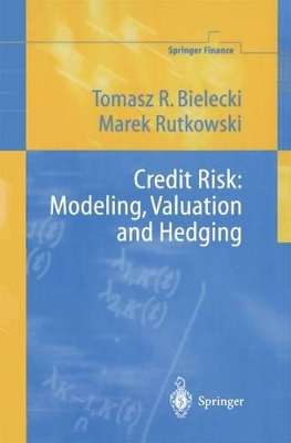 Credit Risk: Modeling, Valuation and Hedging - Bielecki, Tomasz R (Editor), and Rutkowski, Marek (Editor)