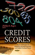 Credit Scores: Impact & Analysis of Differences Between Consumer- & Creditor-Purchased Scores