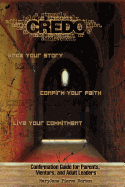 Credo: Confirmation Guide for Parents, Mentors, and Adult Leaders