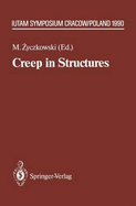 Creep in Structures: 4th Iutam Symposium, Cracow, Poland September 10-14,1990