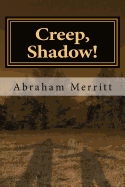 Creep, Shadow!