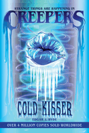 Creepers: Cold Kisser