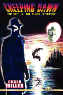 Creeping Dawn: The Rise of the Black Centipede