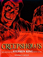 Creepshows: The Illustrated Stephen King Movie Guide