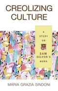 Creolizing Culture a Study on Sam Selvon's Work