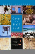 Crete on the Half-Shell - Ayanoglu, Byron