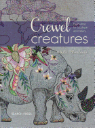 Crewel Creatures: Fresh Ideas for Jacobean Embroidery