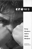 Crews: Gang Members Talk to Maria Hinojosa