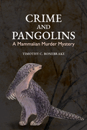 Crime and Pangolins: A Mammalian Murder Mystery