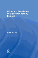 Crime and Punishment in Eighteenth Century England