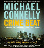 Crime Beat: A Decade of Covering Cops and Killers