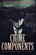 Crime Components: Premium Hardcover Edition