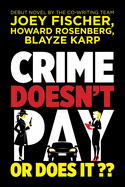 Crime Doesn't Pay... Or Does It?