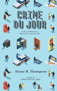 Crime du Jour: 31 Days of Malfeasance, Misconduct, and Immorality