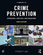 Crime Prevention: Approaches, Practices, and Evaluations
