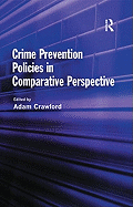 Crime Prevention Policies in Comparative Perspective