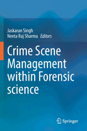 Crime Scene Management Within Forensic Science