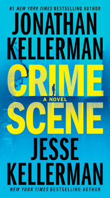 Crime Scene - Kellerman, Jonathan, and Kellerman, Jesse