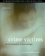 Crime Victims: An Introduction to Victimology