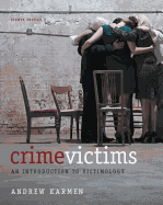 Crime Victims: An Introduction to Victimology