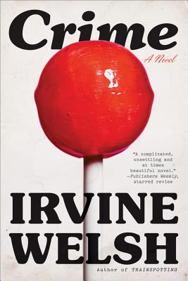 Crime - Welsh, Irvine