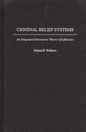 Criminal Belief Systems: An Integrated-Interactive Theory of Lifestyles