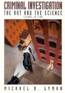 Criminal Investigation: The Art and the Science